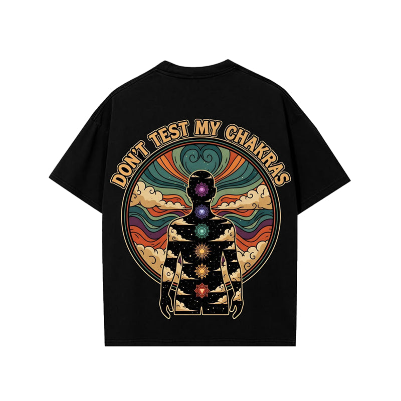 Don’t Test My Chakras – Spiritual Graphic Oversized T-Shirt
